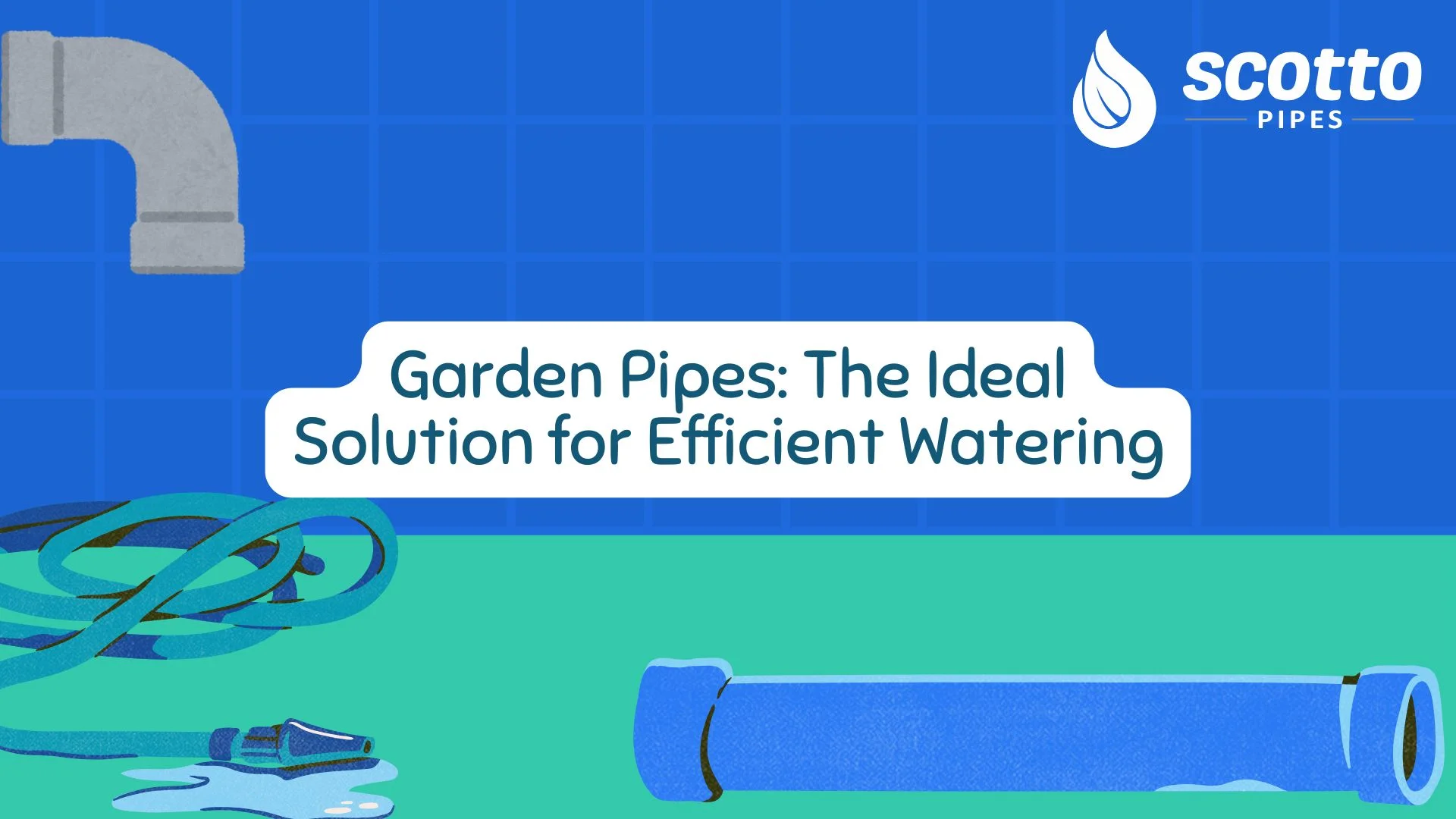 Garden Pipes: The Ideal Solution for Efficient Watering