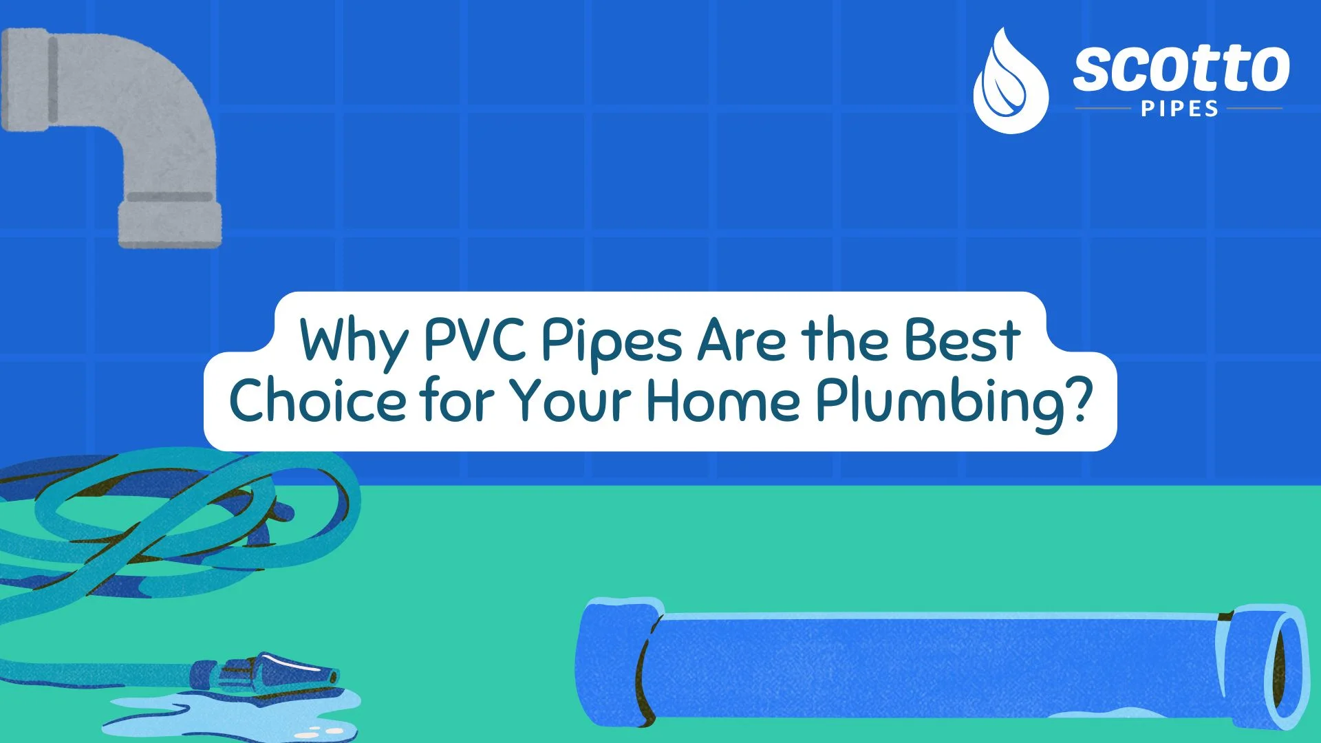 Why PVC Pipes Are the Best Choice for Your Home Plumbing