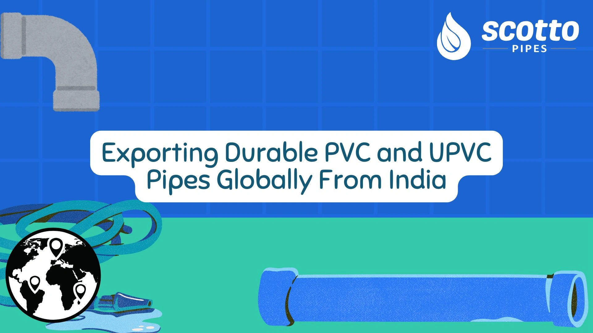 Exporting Durable PVC and UPVC Pipes Globally From India