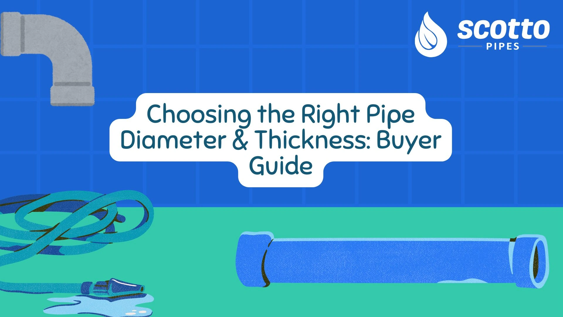 Choosing the Right Pipe Diameter & Thickness: Buyer Guide