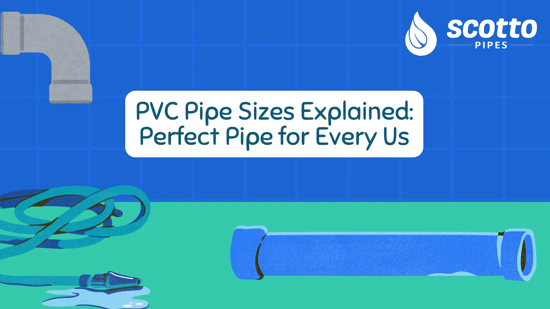 PVC Pipe Sizes Explained: Perfect Pipe for Every Us