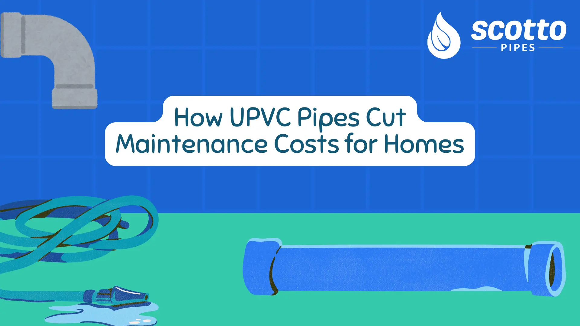 How UPVC Pipes Cut Maintenance Costs for Homes