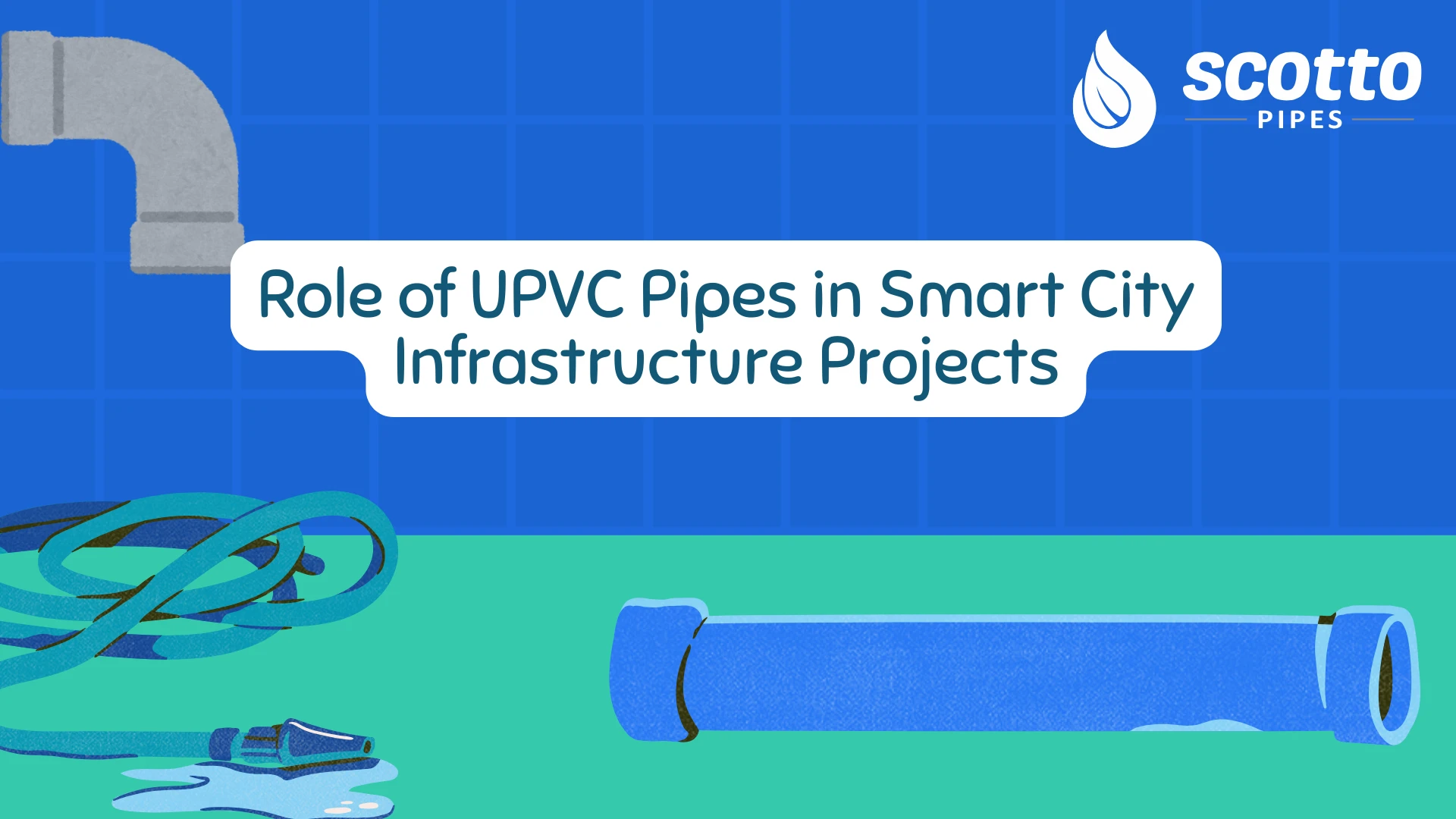 Role of UPVC Pipes in Smart City Infrastructure Projects