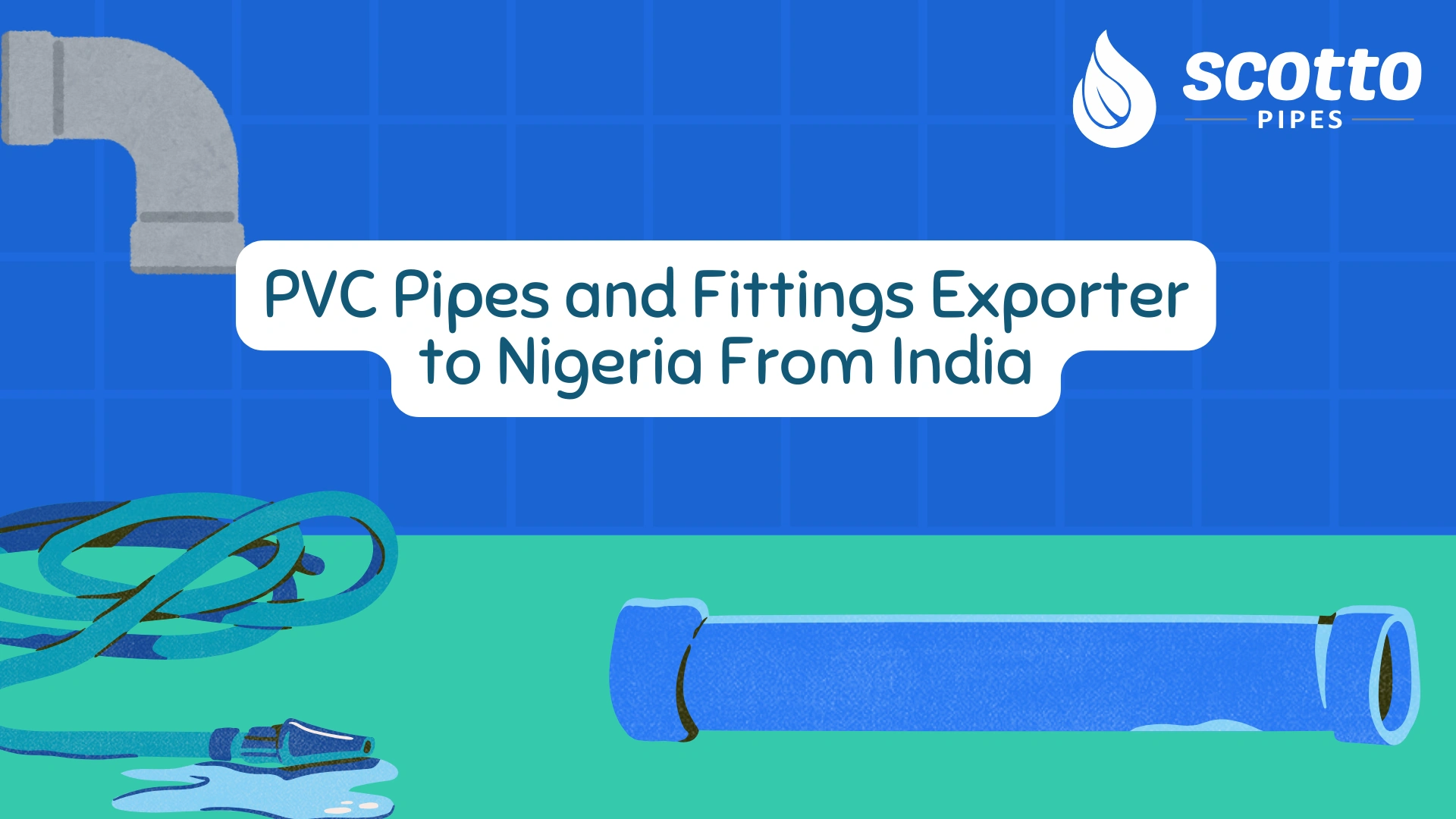 PVC Pipes and Fittings Exporter to Nigeria From India