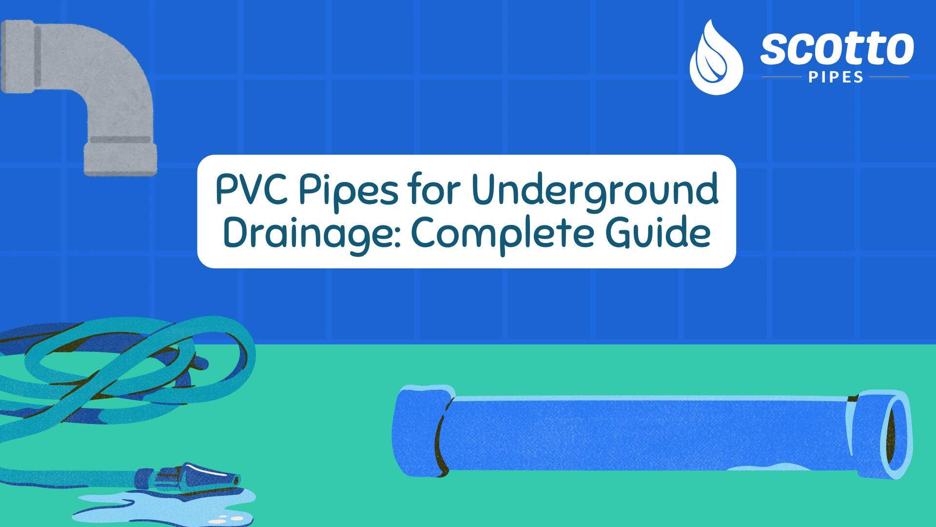 PVC Pipes for Underground Drainage: Complete Guide