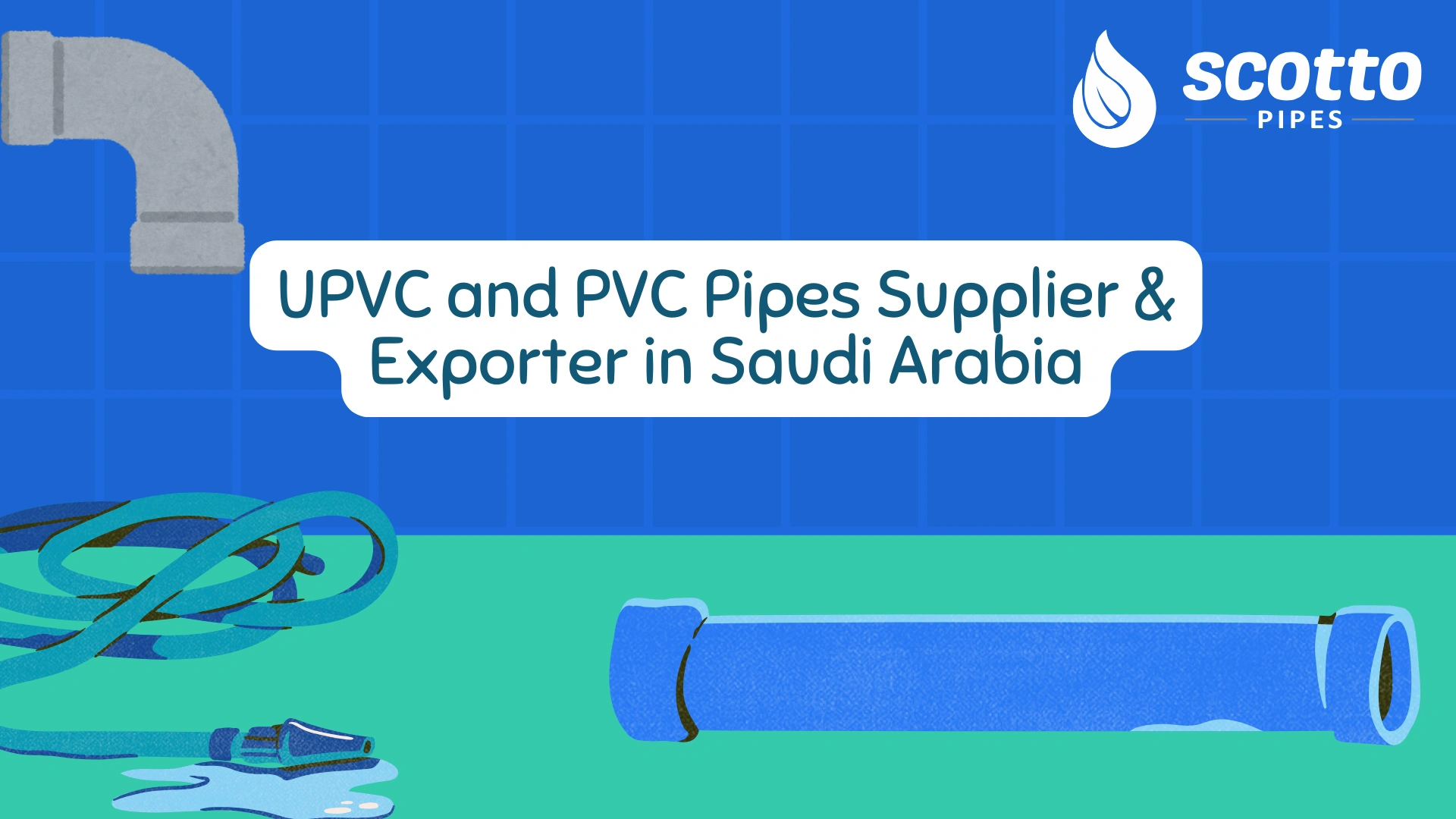 UPVC and PVC Pipes Supplier & Exporter in Saudi Arabia